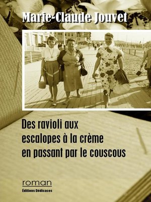 cover image of Des ravioli aux escalopes à la crème en passant par le couscous